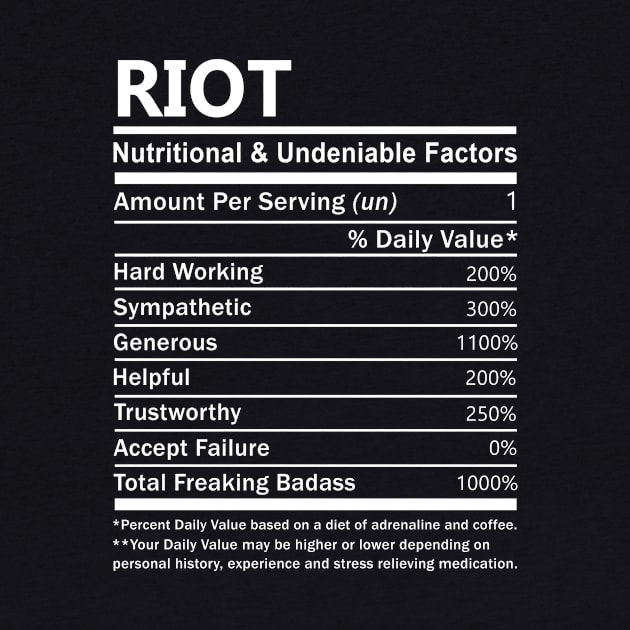 Riot Name T Shirt - Riot Nutritional and Undeniable Name Factors Gift Item Tee by nikitak4um